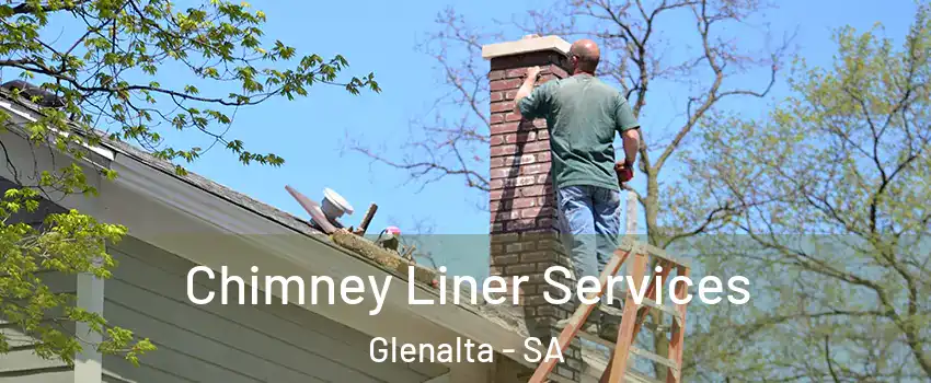 Chimney Liner Services Glenalta - SA
