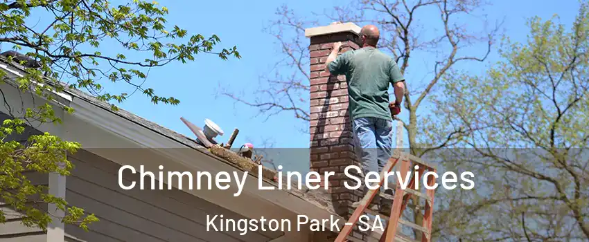  Chimney Liner Services Kingston Park - SA