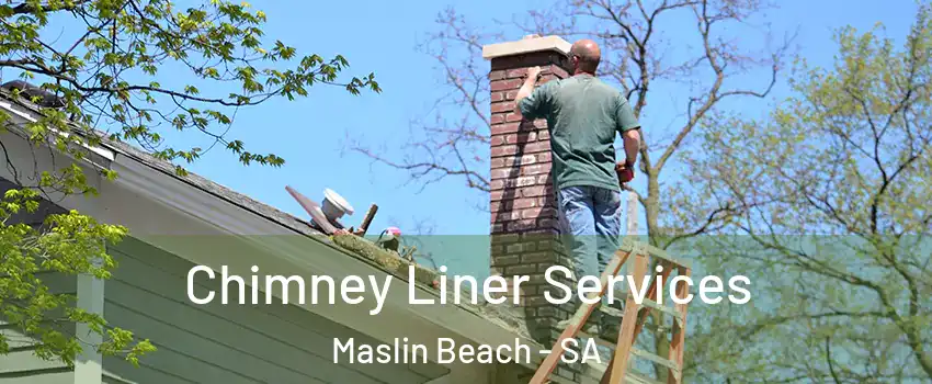  Chimney Liner Services Maslin Beach - SA