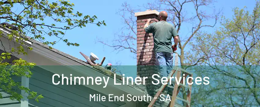  Chimney Liner Services Mile End South - SA