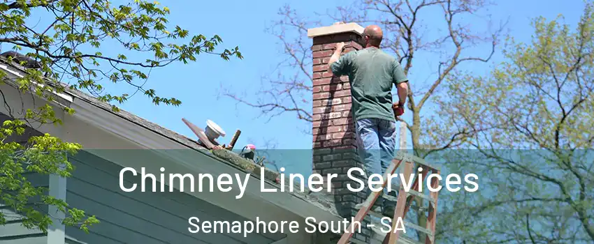  Chimney Liner Services Semaphore South - SA