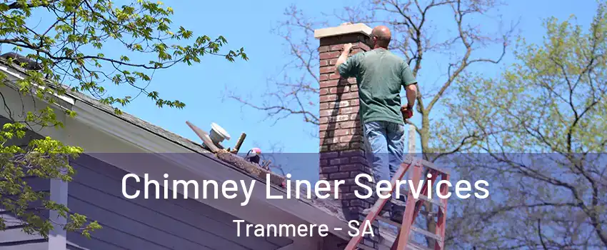  Chimney Liner Services Tranmere - SA