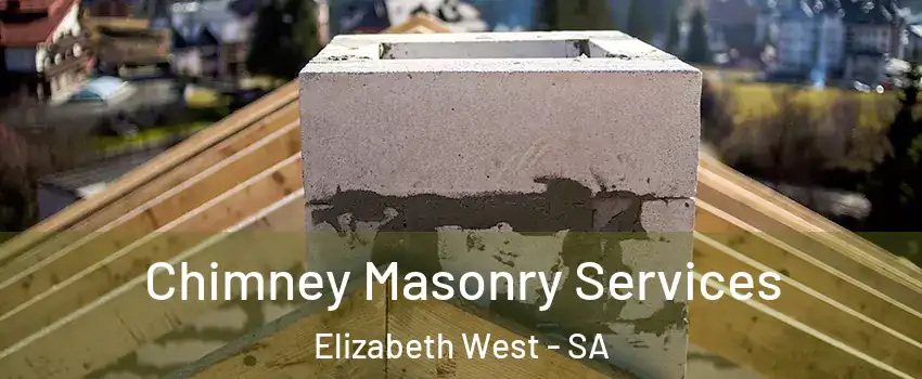 Chimney Masonry Services Elizabeth West - SA