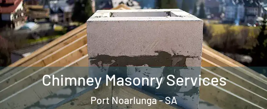  Chimney Masonry Services Port Noarlunga - SA