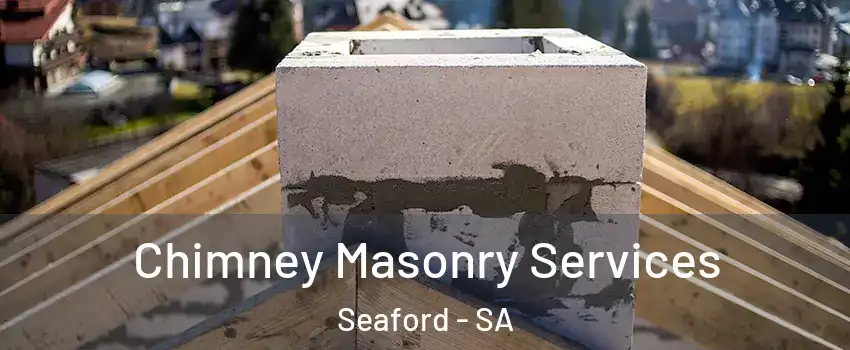  Chimney Masonry Services Seaford - SA