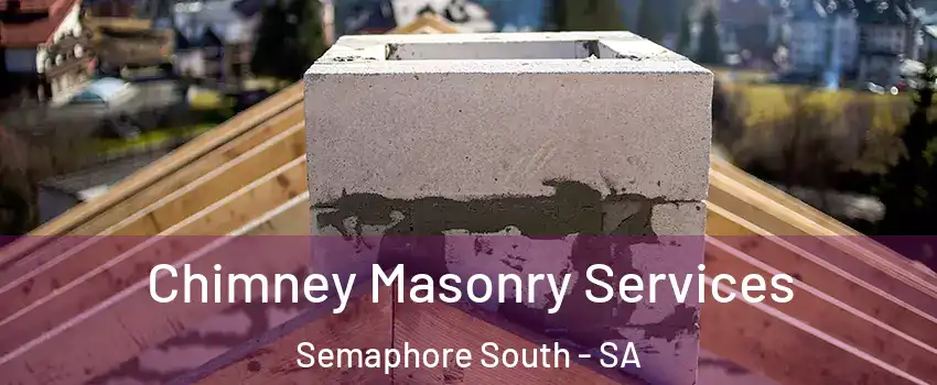  Chimney Masonry Services Semaphore South - SA