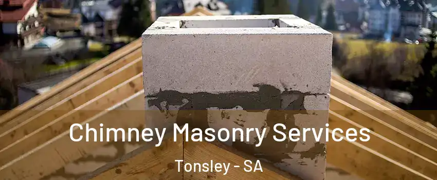  Chimney Masonry Services Tonsley - SA