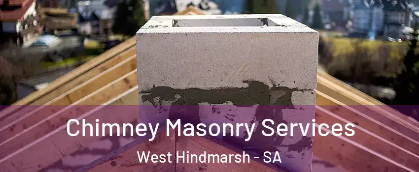  Chimney Masonry Services West Hindmarsh - SA