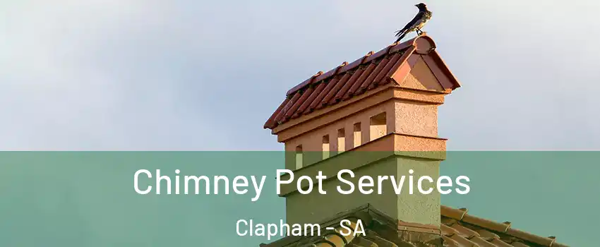  Chimney Pot Services Clapham - SA