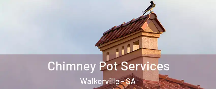 Chimney Pot Services Walkerville - SA
