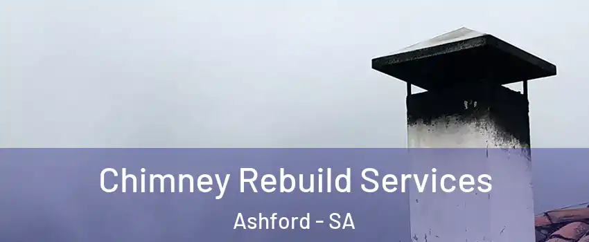 Chimney Rebuild Services Ashford - SA