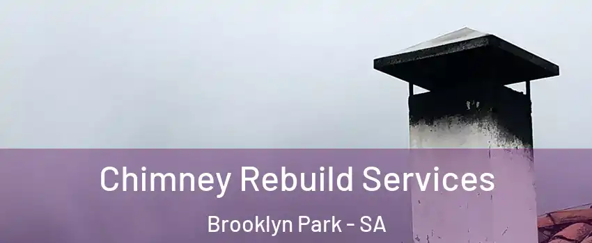 Chimney Rebuild Services Brooklyn Park - SA