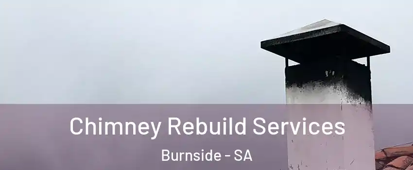  Chimney Rebuild Services Burnside - SA