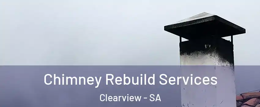 Chimney Rebuild Services Clearview - SA