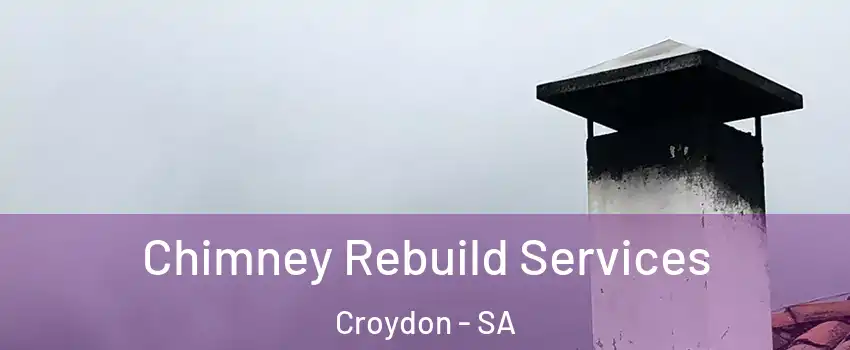 Chimney Rebuild Services Croydon - SA