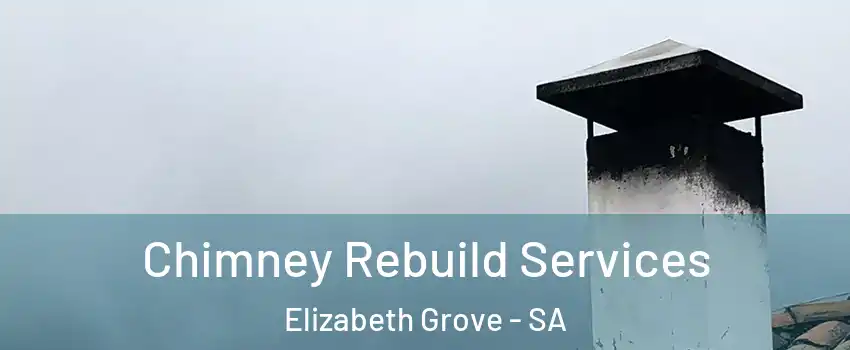 Chimney Rebuild Services Elizabeth Grove - SA