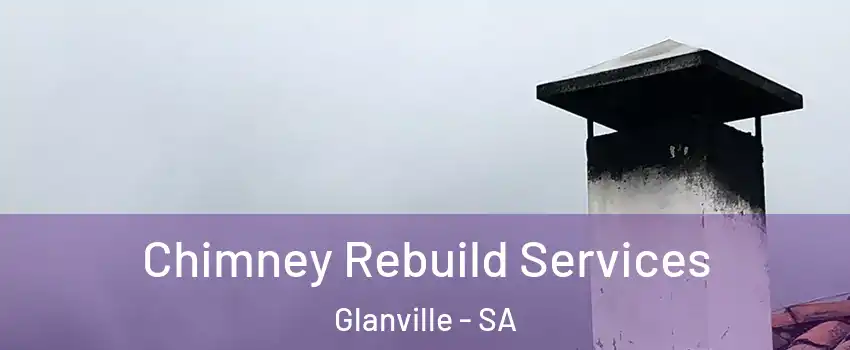 Chimney Rebuild Services Glanville - SA