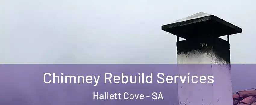 Chimney Rebuild Services Hallett Cove - SA