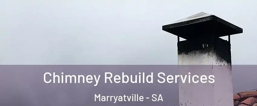  Chimney Rebuild Services Marryatville - SA