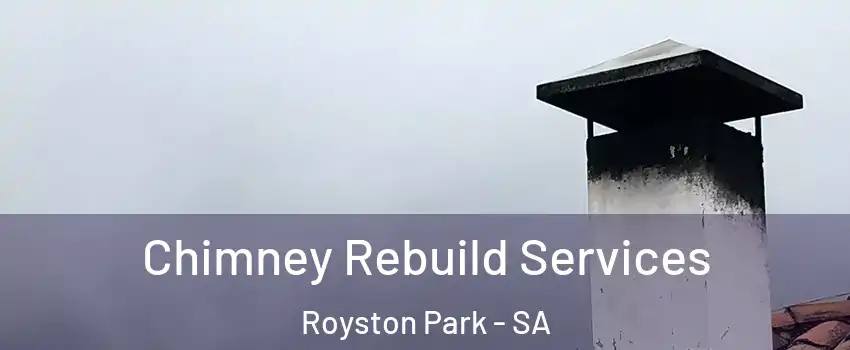 Chimney Rebuild Services Royston Park - SA