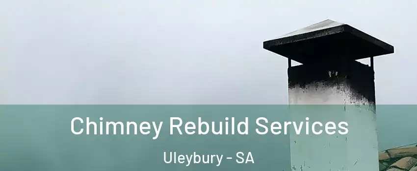  Chimney Rebuild Services Uleybury - SA