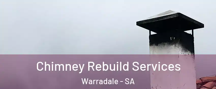 Chimney Rebuild Services Warradale - SA