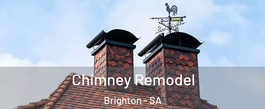 Chimney Remodel Brighton - SA