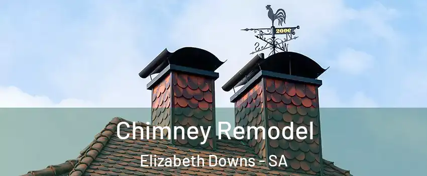 Chimney Remodel Elizabeth Downs - SA