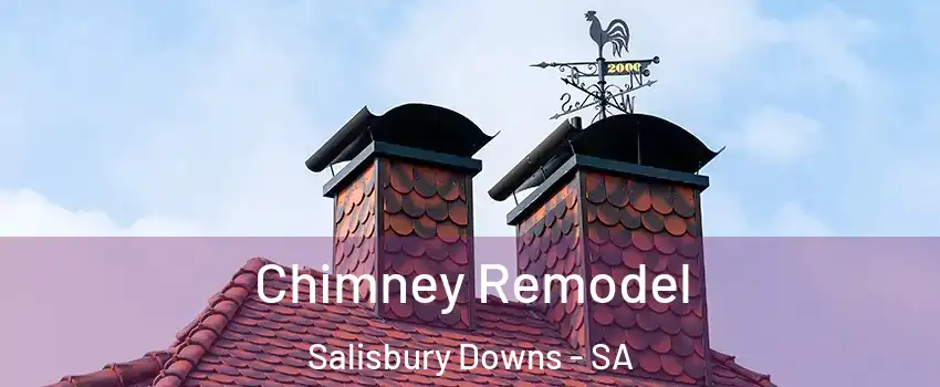 Chimney Remodel Salisbury Downs - SA