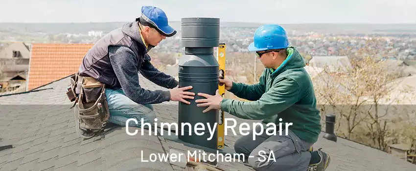  Chimney Repair Lower Mitcham - SA