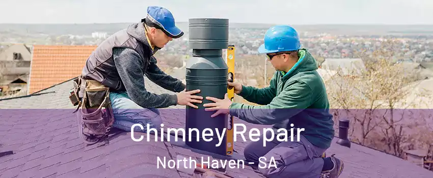  Chimney Repair North Haven - SA