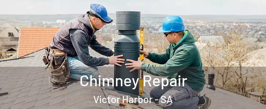  Chimney Repair Victor Harbor - SA