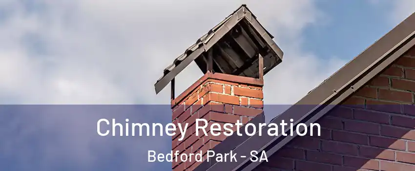 Chimney Restoration Bedford Park - SA