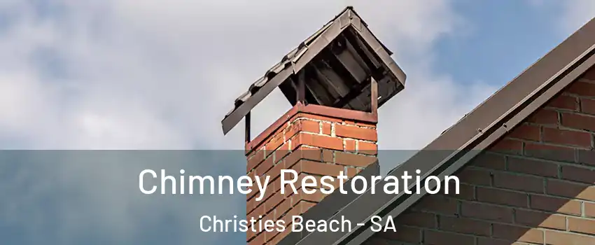 Chimney Restoration Christies Beach - SA