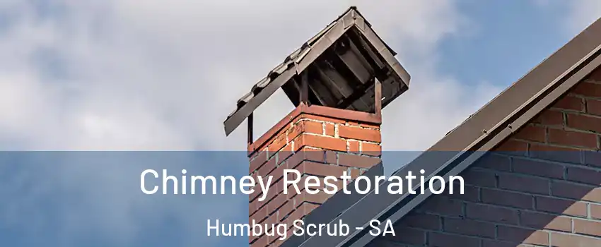  Chimney Restoration Humbug Scrub - SA