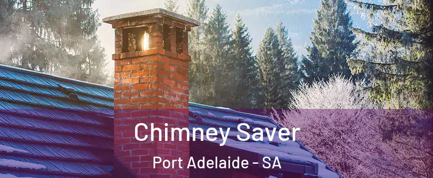  Chimney Saver Port Adelaide - SA