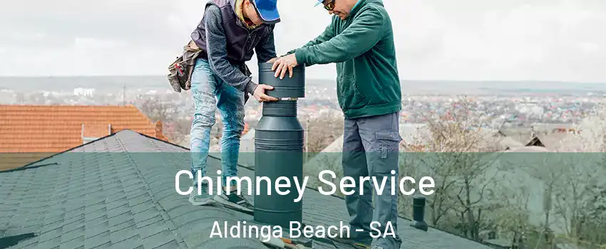 Chimney Service Aldinga Beach - SA