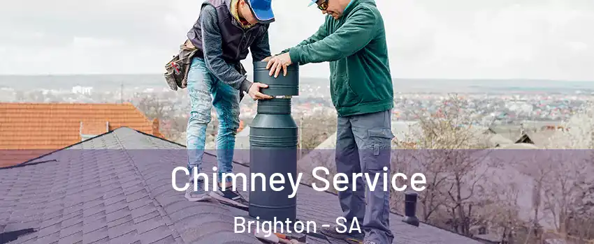 Chimney Service Brighton - SA