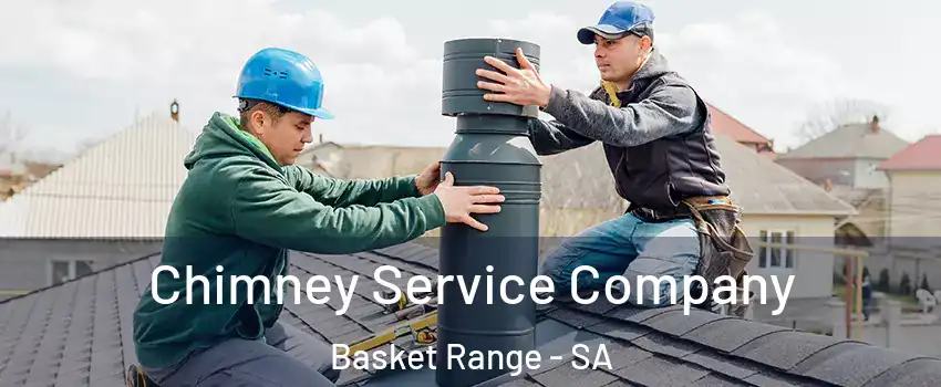 Chimney Service Company Basket Range - SA