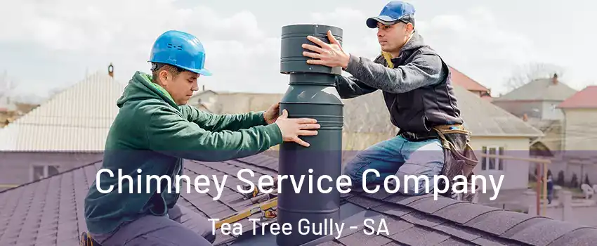  Chimney Service Company Tea Tree Gully - SA