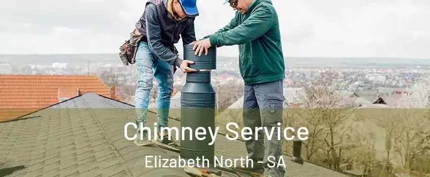  Chimney Service Elizabeth North - SA