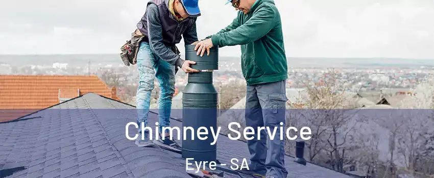 Chimney Service Eyre - SA