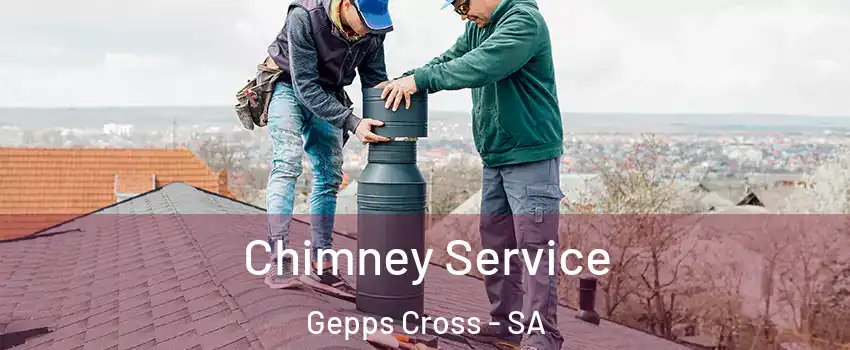 Chimney Service Gepps Cross - SA