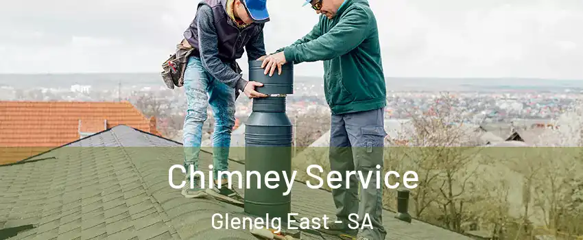 Chimney Service Glenelg East - SA