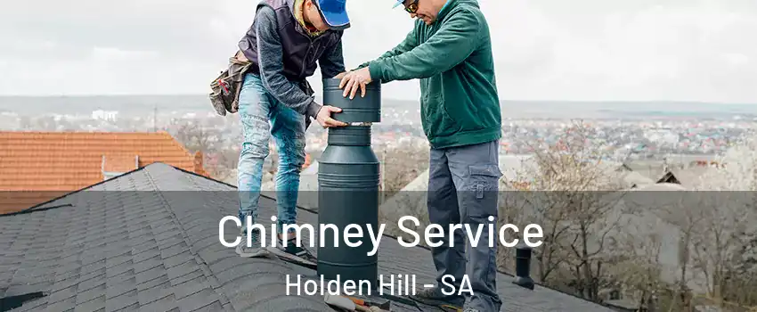Chimney Service Holden Hill - SA
