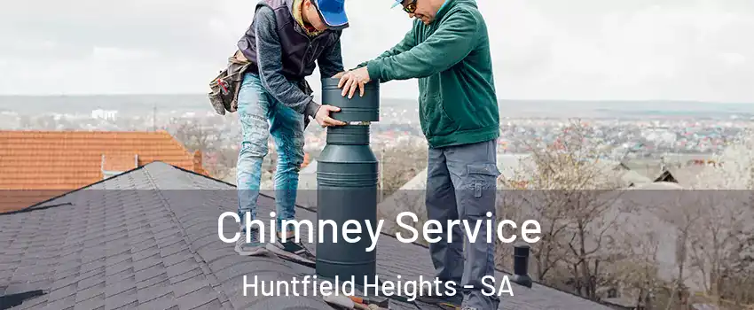  Chimney Service Huntfield Heights - SA