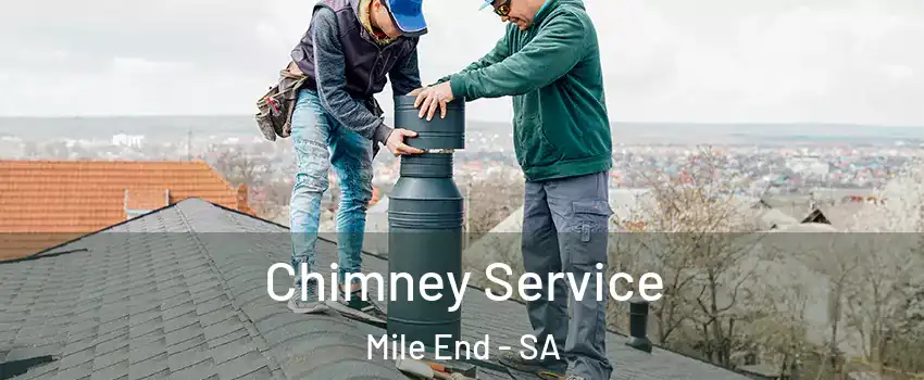 Chimney Service Mile End - SA