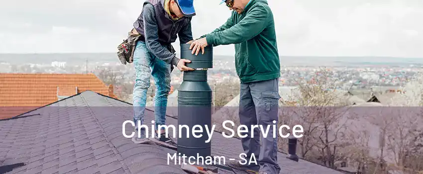  Chimney Service Mitcham - SA