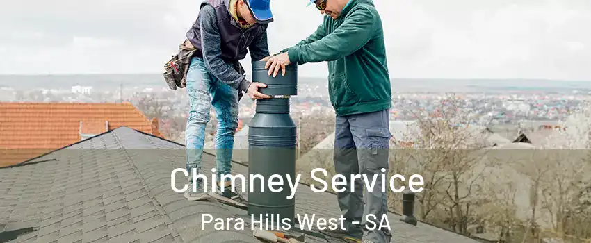  Chimney Service Para Hills West - SA