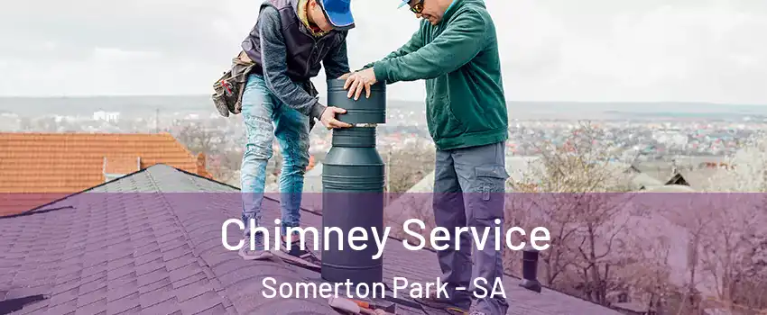  Chimney Service Somerton Park - SA